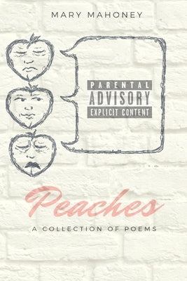 Peaches: A Collection of Poems by Mahoney, Mary