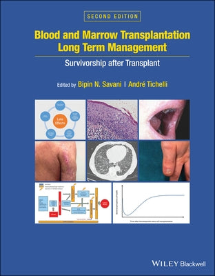 Blood and Marrow Transplantation Long Term Management: Survivorship After Transplant by Savani, Bipin N.