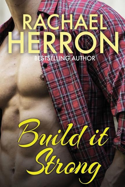 Build it Strong by Herron, Rachael