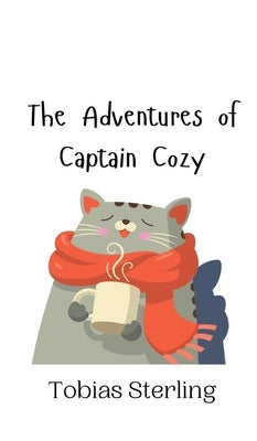 The Adventures of Captain Cozy by Sterling, Tobias