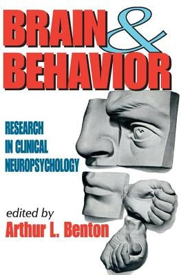 Brain and Behavior: Research in Clinical Neuropsychology by Smith, Michael Peter