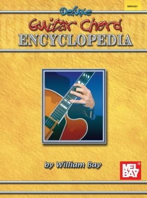 Deluxe Guitar Chord Encyclopedia by William Bay