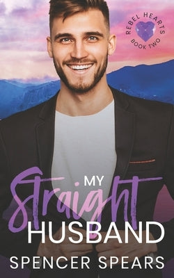 My Straight Husband by Spears, Spencer