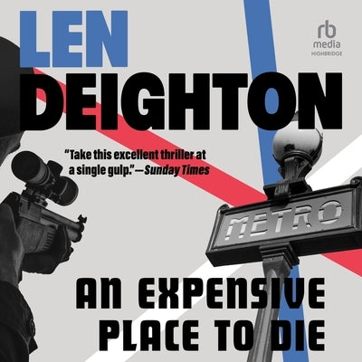 An Expensive Place to Die by Deighton, Len