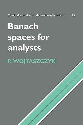 Banach Spaces for Analysts by Wojtaszczyk, Przemysaw
