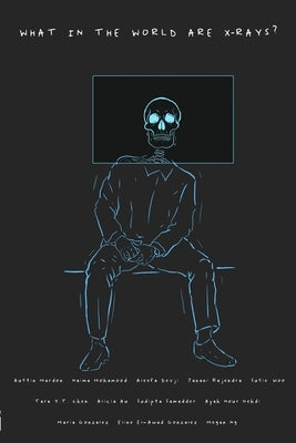 What in the World are X-Rays? by Mardon, Austin
