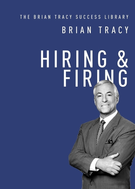 Hiring and Firing by Tracy, Brian