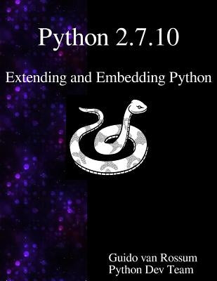 Python 2.7.10 Extending and Embedding Python by Team, Python Development