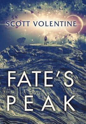 Fate's Peak by Volentine, Scott