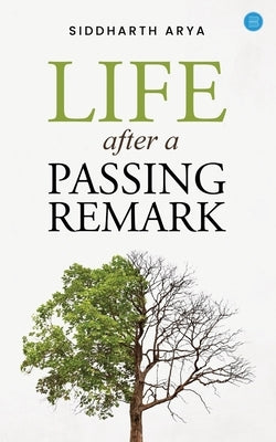 Life after a passing remark by Arya, Siddharth