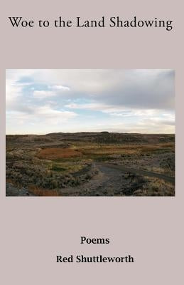 Woe to the Land Shadowing by Shuttleworth, Red