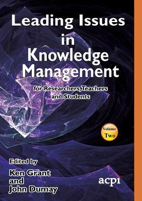 Leading Issues in Knowledge Management Volume 2 by Grant, Kenneth