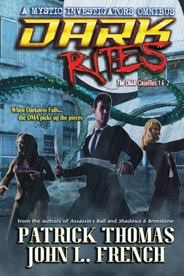 Dark Rites: the DMA casefiles 1 & 2 by Thomas, Patrick