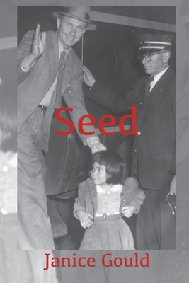 Seed by Gould, Janice