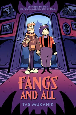 Fangs and All: A Graphic Novel by Mukanik, Tas