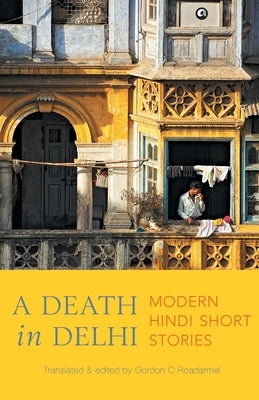 A Death in Delhi by Roadarmel, Gordon C.