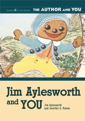 Jim Aylesworth and You by Aylesworth, Jim