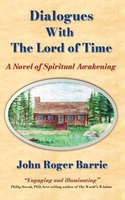 Dialogues With the Lord of Time by Barrie, John Roger
