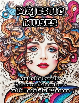 Majestic Muses: Artistic Doodle Coloring Adventure with Beautiful Women by Colorzen