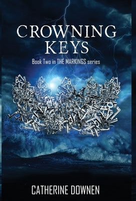 Crowning Keys by Downen, Catherine