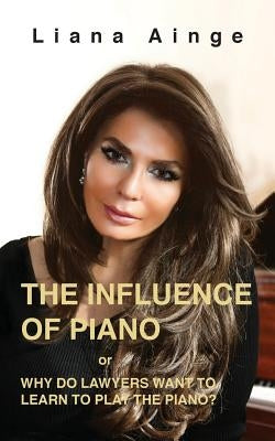 The Influence of Piano by Liana, Ainge
