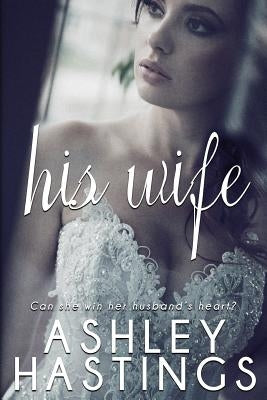 His Wife by Hastings, Ashley