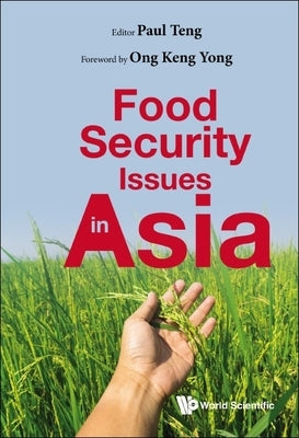 Food Security Issues in Asia by Teng, Paul S.