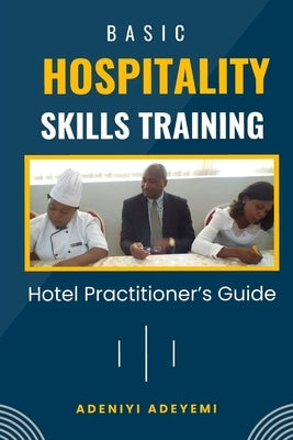Basic Hospitality Skills Training by Adeyemi, Adeniyi