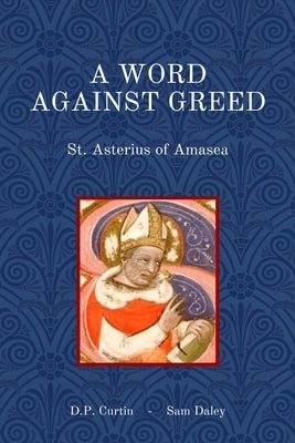 A Word Against Greed by St Asterius of Amasea