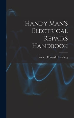 Handy Man's Electrical Repairs Handbook by Hertzberg, Robert Edward 1905-