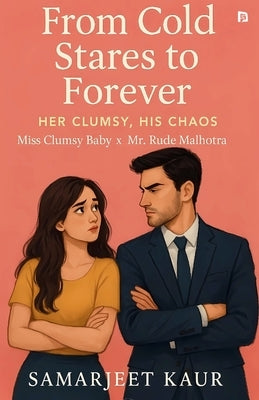 From Cold Stares to Forever by Kaur, Samarjeet