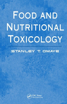 Food and Nutritional Toxicology by Omaye, Stanley T.