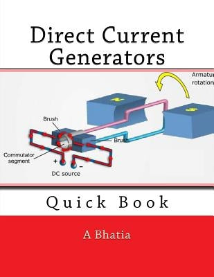 Direct Current Generators: Quick Book by Bhatia, A.