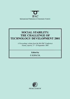 Social Stability: The Challenge of Technology Development by Kopacek, Peter