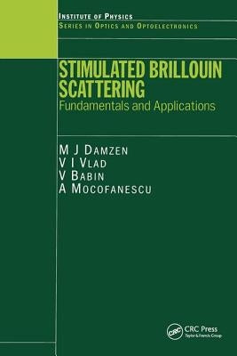 Stimulated Brillouin Scattering: Fundamentals and Applications by Damzen, M. J.