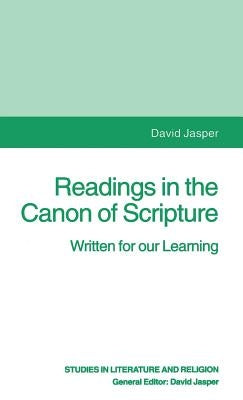 Readings in the Canon of Scripture: Written for Our Learning by Jasper, D.