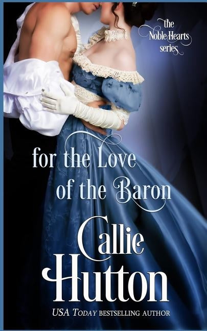 For the Love of the Baron by Hill, Erin Dameron-