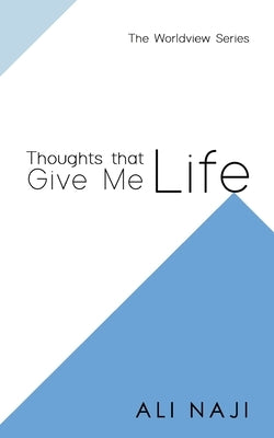 Thoughts that Give Me Life by Naji, Ali