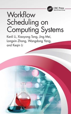 Workflow Scheduling on Computing Systems by Li, Kenli