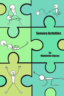 Sensory Activities: 69 Sensory Activities For kids by Gipson, Madeleine