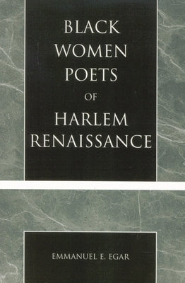 Black Women Poets of Harlem Renaissance by Egar, Emmanuel E.