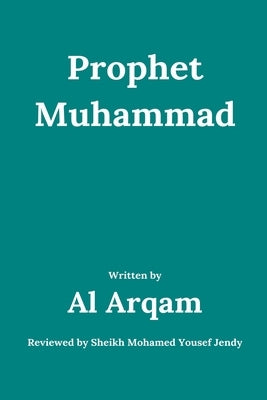 Prophet Muhammad by Arqam, Al