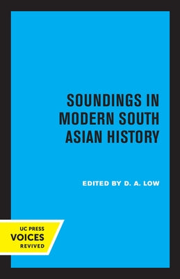 Soundings in Modern South Asian History by Low, D. a.