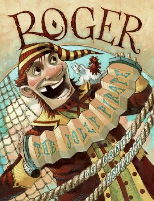 Roger, the Jolly Pirate by Helquist, Brett