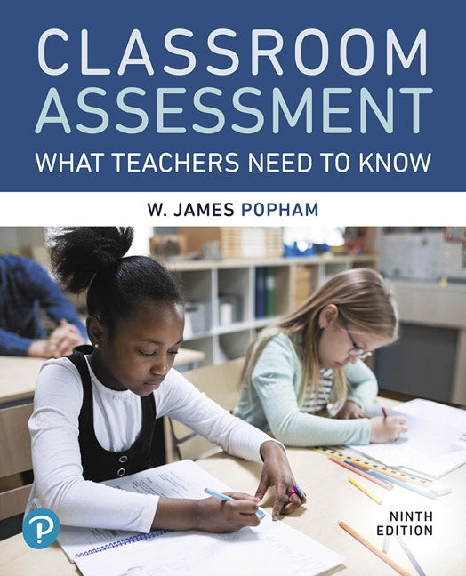 Mylab Education with Enhanced Pearson Etext -- Access Card -- For Classroom Assessment: What Teachers Need to Know by Popham, W.