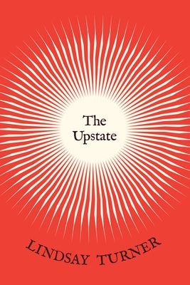 The Upstate by Turner, Lindsay