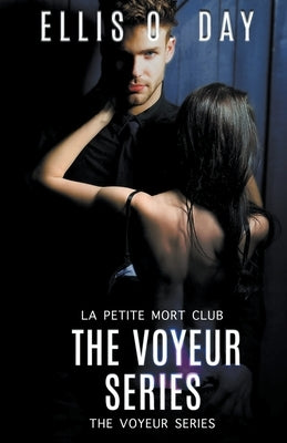 The Voyeur Series Books 1 - 4 by Day, Ellis O.