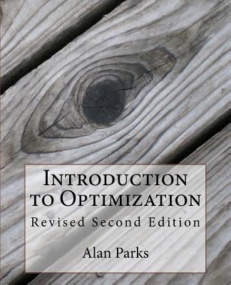 Introduction to Optimization: Second Edition by Parks, Alan