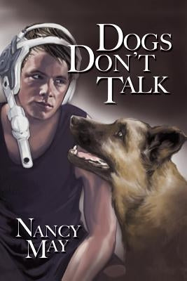 Dogs Don't Talk by May, Nancy