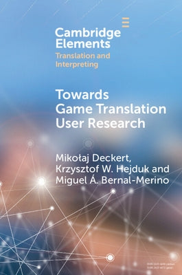 Towards Game Translation User Research by Deckert, Mikolaj